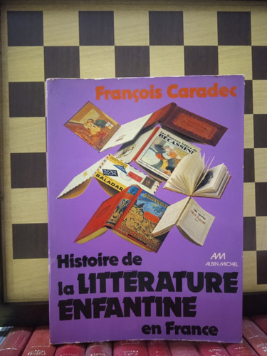 Histoire De La Litterature Enfantine En France-francois C.