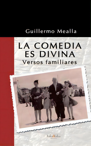 La Comedia Es Divina: Versos Familiares, De Mealla, Guille. Editorial Createspace, Tapa Blanda En Español