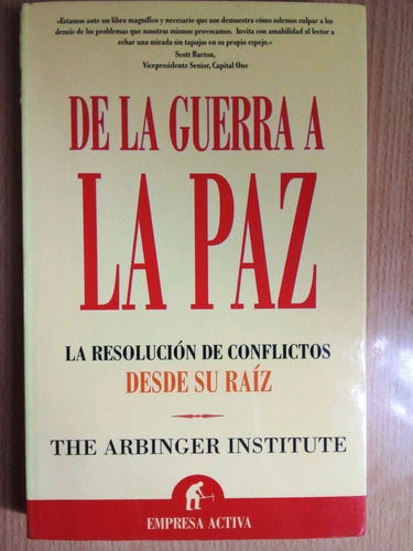 De La Guerra A La Paz The Arbinger Institute A99