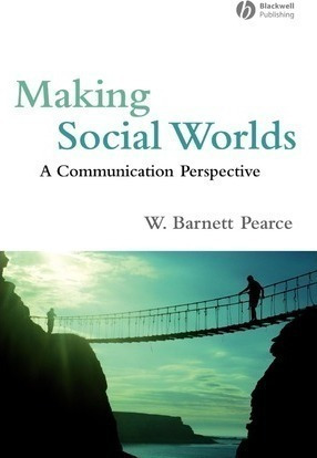 Making Social Worlds - W. Barnett Pearce (paperback)&,,