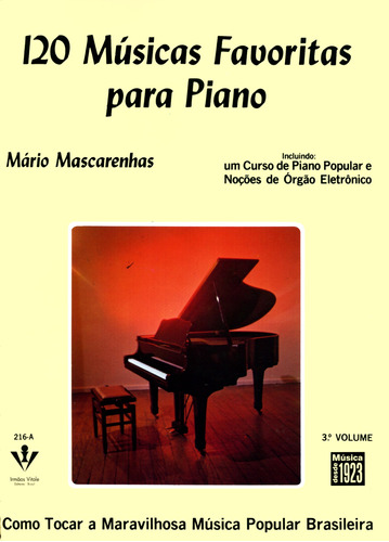 120 Músicas favoritas para Piano - 3º Volume: Incluindo um curso de piano popular, de Mascarenhas, Mário. Editora Irmãos Vitale Editores Ltda em português, 1980