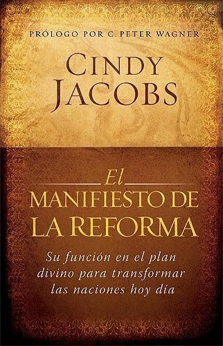 El Manifiesto De La Reforma - Cindy Jacobs