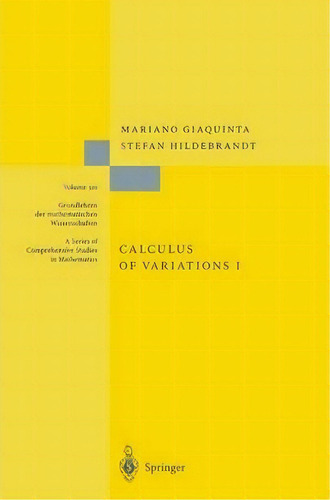 Calculus Of Variations I, De Mariano Giaquinta. Editorial Springer-verlag Berlin And Heidelberg Gmbh & Co. Kg, Tapa Blanda En Inglés