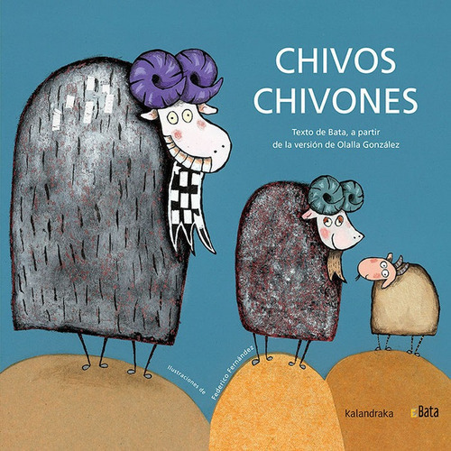 Chivos Chivones (bata), De Fernandez. Editorial Kalandraka, Tapa Dura En Español