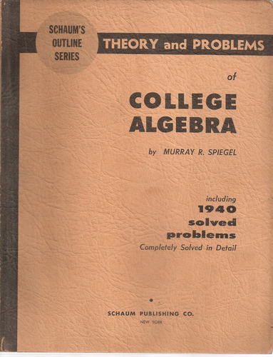 Theory And Problems Of College Algebra - Spiegel - Schaum