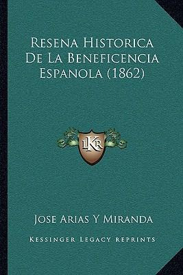 Libro Resena Historica De La Beneficencia Espanola (1862)...
