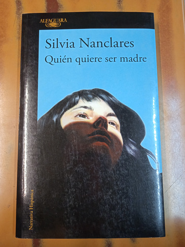 Quién Quiere Ser Madre-silvia Nanclares