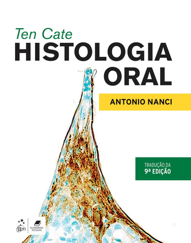Ten Cate - Histologia Oral, de Antonio Nanci. Editorial GEN Guanabara Koogan, capa dura em português, 2019