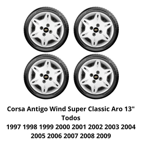 Jogo 4 Calotas Corsa Wind Super Classic Aro 13 Todos