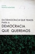 Livro Da Democracia Que Temos Para A Democracia Que Queremos - Senador Franco Monteiro [1974]