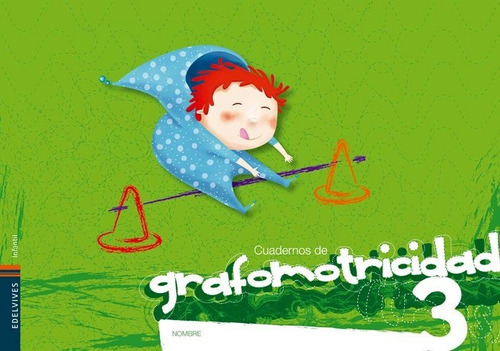 Cuaderno Grafomotricidad 3 2011 Edelen09ei - Aa.vv