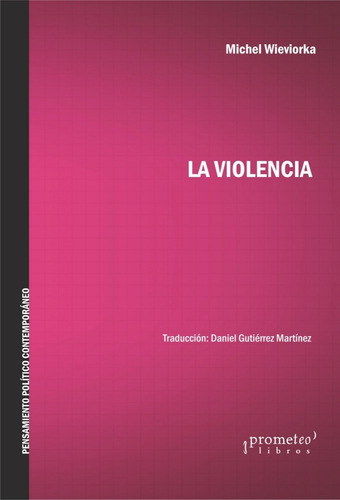 La Violencia De Michel Wieviorka