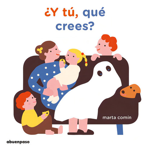 Ãâ¿y Tãâº, Quãâ© Crees?, De Comín Pérez, Marta. Editorial A Buen Paso S.c.p., Tapa Blanda En Español