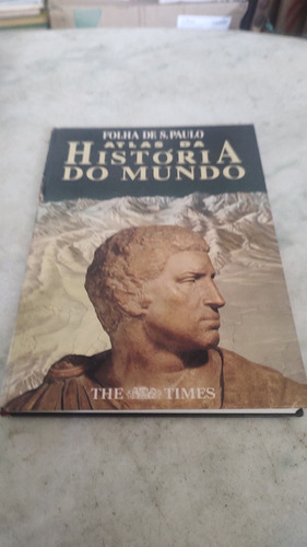 Atlas Da História Do Mundo  Folha De São Paulo 