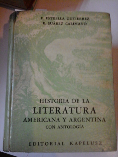 Historia De La Literatura Americana Y Argentina - L303