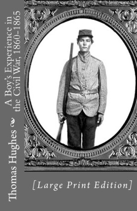 Libro A Boy's Experience In The Civil War, 1860-1865 [lar...