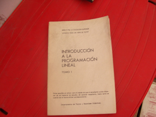 Libro Introduccion A La Programacion Lineal Tomo I    , 215