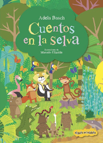 Cuentos En La Selva - Atrapacuentos - Adela Basch