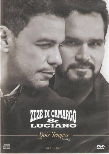 Dvd+ Cd Zezé Di Camargo E Luciano*/ Dois Tempos Parte 2