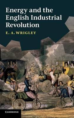 Libro Energy And The English Industrial Revolution - E. A...