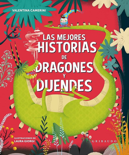 Las Mejores Historias De Dragones Y Duendes - Gribaudo