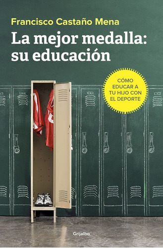 La Mejor Medalla: Su Educación - Castaño Mena  - *