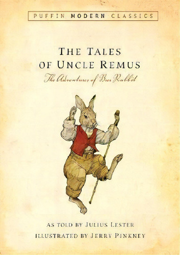Tales Of Uncle Remus (puffin Modern Classics) : The Adventures Of Brer Rabbit, De Julius Lester. Editorial Penguin Putnam Inc, Tapa Blanda En Inglés
