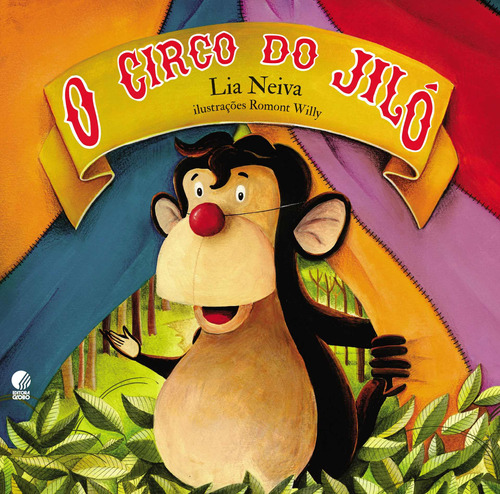 O circo do Jiló, de Neiva, Lia. Editora Globo S/A, capa mole em português, 2012