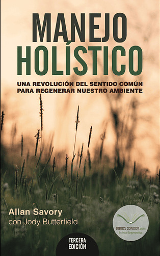 Manejo Holístico / A. Savory J. Butterfield / Libros Condor