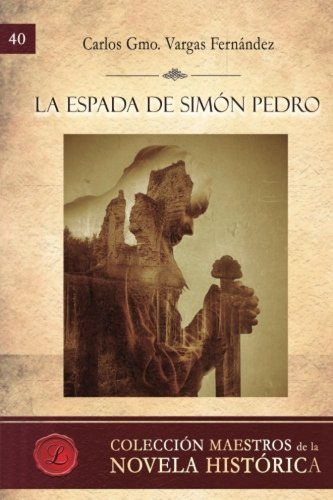 Libro La Espada De Simon Pedro - Vargas Fernandez, Carlos G