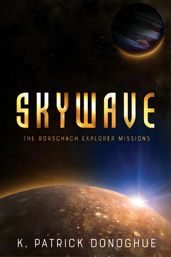 Skywave, De Donoghue, K. Patrick. Editorial Lightning Source Inc, Tapa Blanda En Inglés