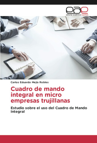 Libro: Cuadro De Mando Integral En Micro Empresas Trujillana