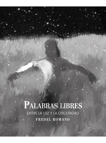 Libro Palabras Libres. Entre La Luz Y La Oscuridad Lku