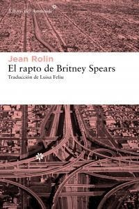 Libro El Rapto De Britney Spears
