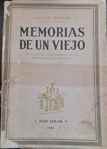 4108 Memorias De Un Viejo - Galvez, Victor