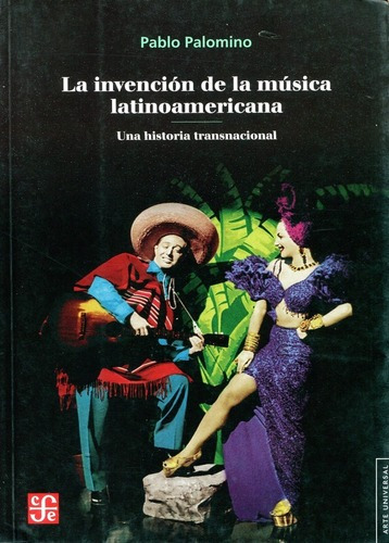La Invencion De La Musica Latinoamericana . Una Historia Tra