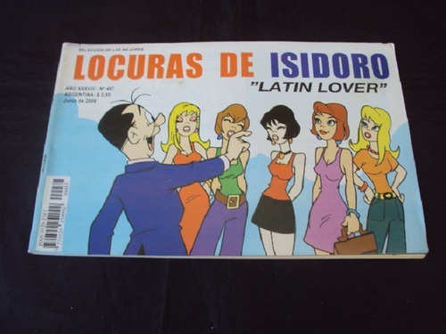 Locuras De Isidoro # 487: Latin Lover