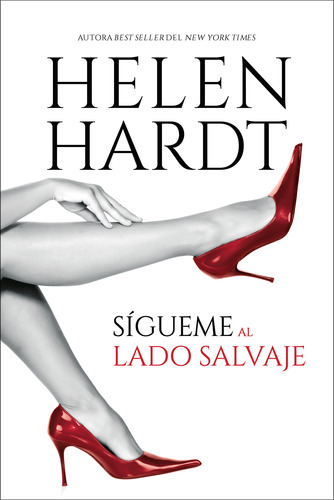 Libro Sígueme Al Lado Salvaje - Helen Hardt - Titania