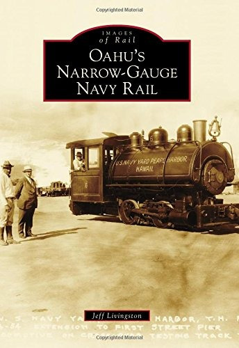 Oahus Narrowgauge Navy Rail (images Of Rail)