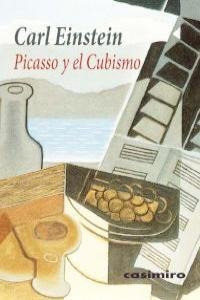 Picasso Y El Cubismo - Carl Einstein