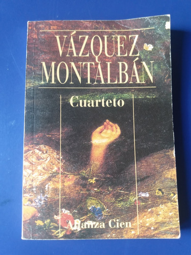 Cuarteto - M. Vázquez Montalbán - Alianza - De Bolsillo