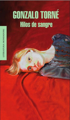 Hilos de sangre, de Torné, Gonzalo. Editorial Literatura Random House, tapa blanda en español