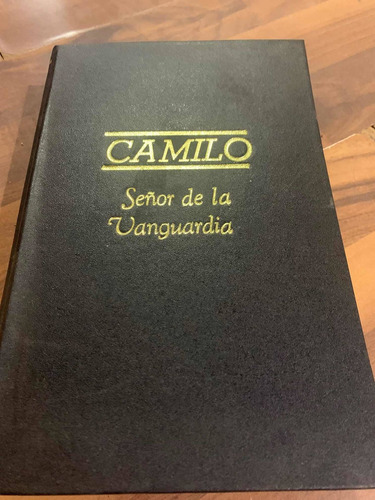 Camilo Cienfuegos: Señor De La Vanguardia