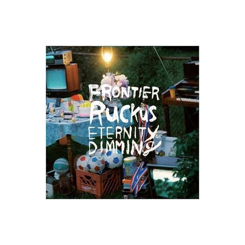 Frontier Ruckus Eternity Of Dimming Usa Import Cd Nuevo