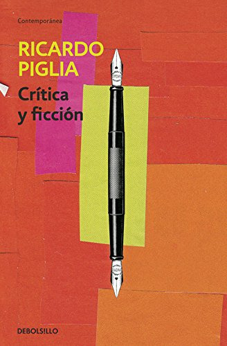 Critica Y Ficcion -contemporanea-, De Ricardo Piglia. Editorial Debols!llo, Tapa Blanda En Español, 2014