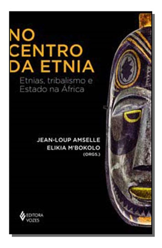Libro No Centro Da Etnia De Amselle, Jean-loup E M Bokolo, E