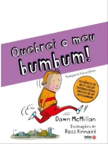 Quebrei Meu Bumbum!, De Mcmillan, Dawn. Editora Telos Editora, Capa Mole Em Português