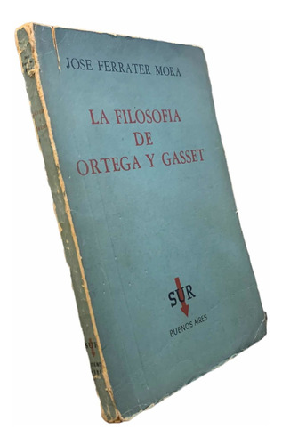 La Filosofia De Ortega Y Gasset José Ferrater Mora