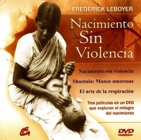 Nacimiento Sin Violencia - Libro + Dvd - Leboyer