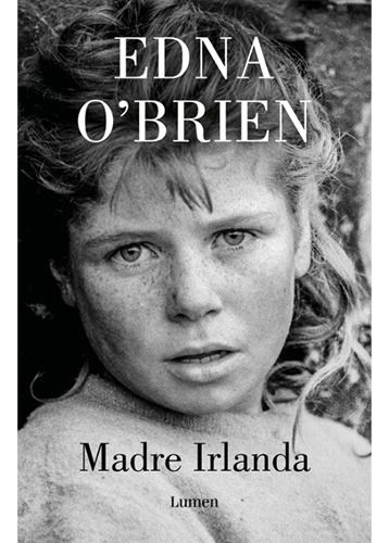 Madre Irlanda, De O'brien, Edna. Editorial Lumen, Tapa Blanda En Español